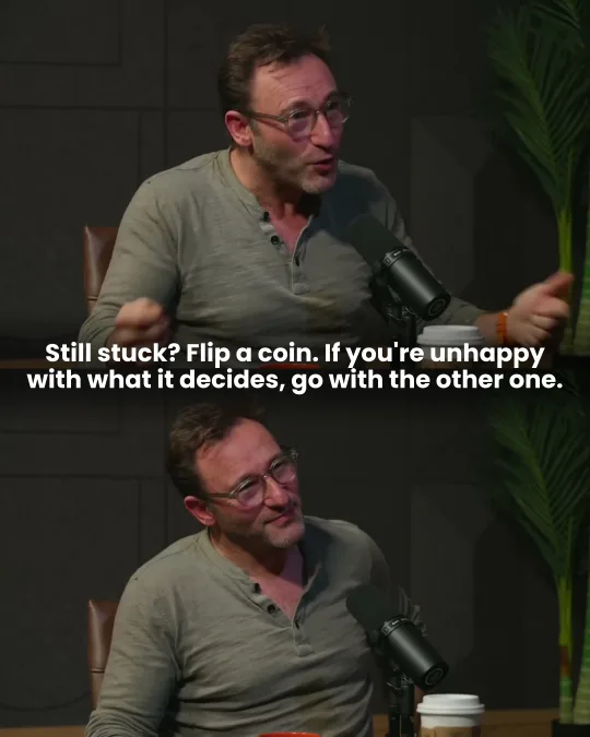 The guest says: “Still stuck? Flip a coin. If you’re unhappy with what it decides, go with the other one.”